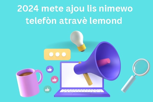 2024 mete ajou lis nimewo telefòn atravè lemond