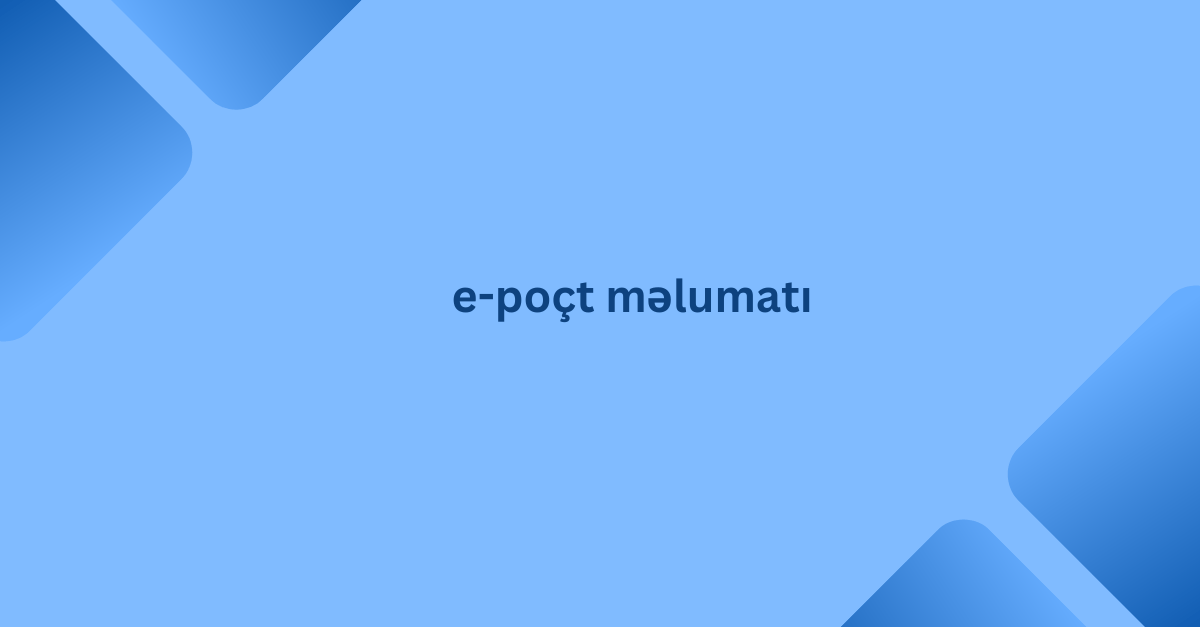 e-poçt məlumatı