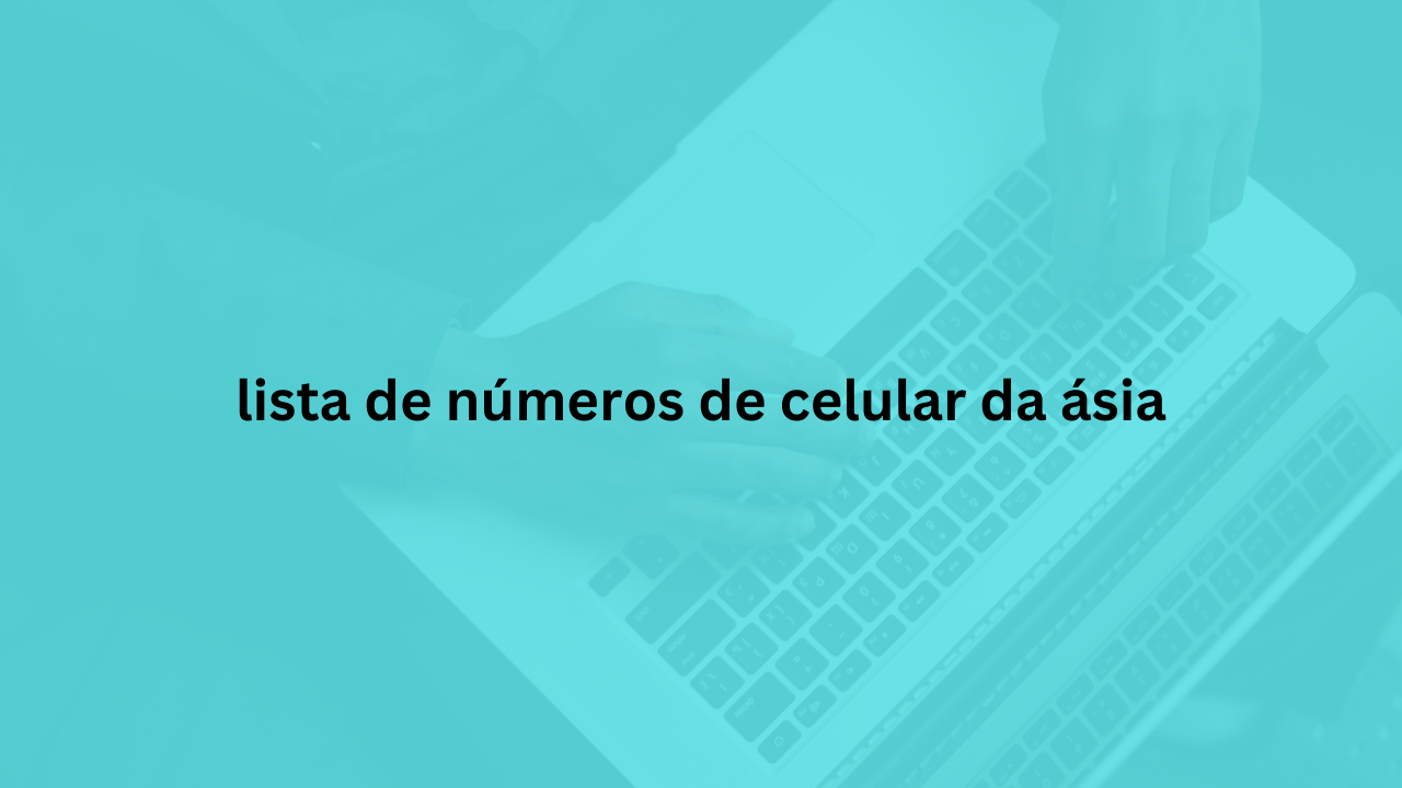 lista de números de celular da ásia