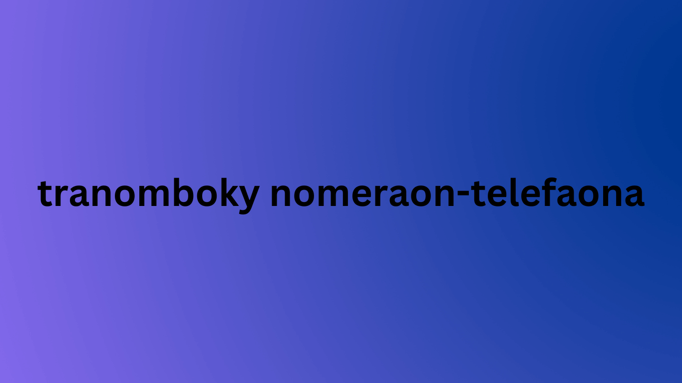 tranomboky nomeraon-telefaona